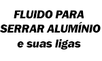 Fluido para Serrar e Usinar Alum�nio