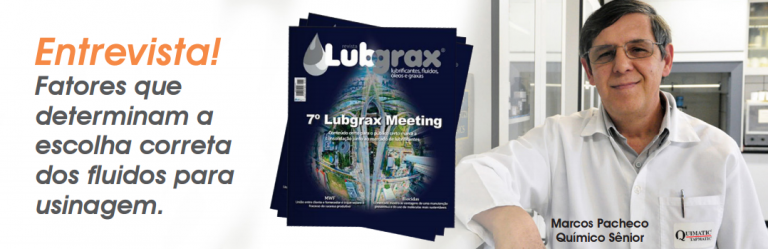 Entrevista à Lubgrax – Fatores para a escolha correta do fluido para usinagem