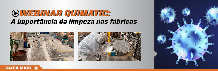 Quimatic Tapmatic promoveu webinar sobre limpeza na indústria x coronavírus. Veja o vídeo e também as perguntas e respostas.