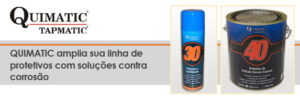 TAPMATIC amplia sua linha de protetivos e oferece novas soluções contra a corrosão