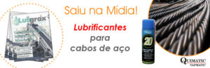 Lubrificantes para Cabos de Aço