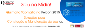 ConstruChemical divulga a participação da Quimatic Tapmatic na Feicon 2015