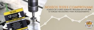 Teste da Quimatic Tapmatic comprova que fluido de corte diminui torque na usinagem e aumenta vida útil de máquinas e ferramentas!