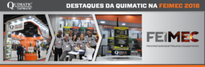 Destaques da Quimatic na FEIMEC 2018