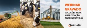 Webinar gravado:“Soluções para manutenção agroindustrial” e as respostas às dúvidas dos participantes